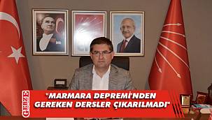 CHP’li Yıldızlı’dan 17 Ağustos mesajı