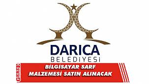 Darıca Belediyesi, bilgisayar sarf malzemesi satın alacak