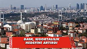 DASK, sigortalılık hedefini artırdı