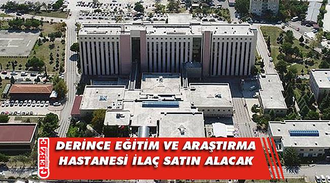 Derince Eğitim ve Araştırma Hastanesi ilaç satın alacak