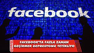 Facebook'ta uzun zaman geçirmek depresyonu tetikliyor
