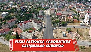 Fikri Altıokka Caddesi’nde üstyapı yenileniyor