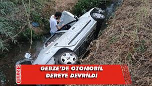 Gebze'de kontrolden çıkan otomobil dereye düştü