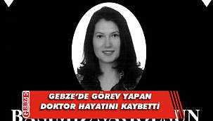 Gebze Fatih Devlet Hastanesi’ni üzen ölüm