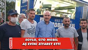 GTO'nun mobil aş evini Soylu ziyaret etti