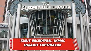 İkmal inşaatı yaptırılacak