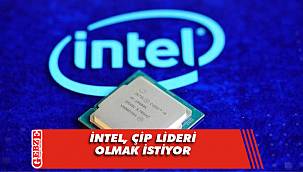 İntel, 2025'te çip lideri olmak istiyor