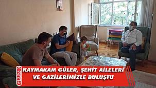 Kaymakam Güler, kahramanlarımızı ve ailelerini unutmadı