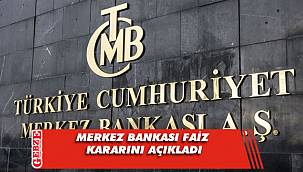 Merkez Bankası faiz kararını açıkladı