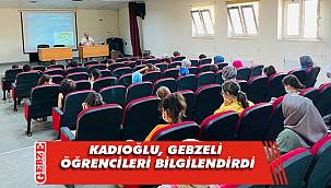 Öğrenciler Kadıoğlu'nu dinleyerek öğrendi