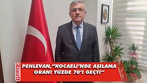 Pehlevan aşılama oranlarını açıkladı