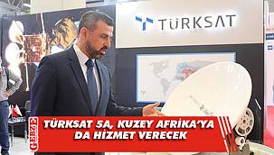 Türksat 5A, Kuzey Afrika'ya da hizmet verecek