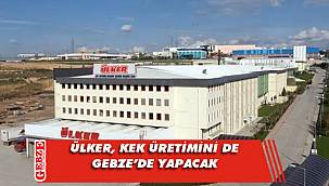Ülker o fabrikasını Gebze'ye taşıyor