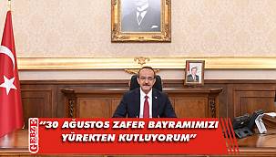 Vali Yavuz'dan 30 Ağustos Zafer Bayramı mesajı