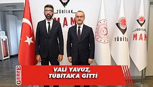 Vali Yavuz'dan TÜBİTAK'a ziyaret