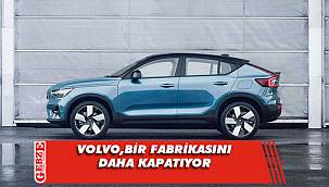Volvo, çip krizi nedeniyle bir fabrikasını daha kapatıyor