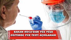 Yüz yüze eğitimde PCR testi devlet hastanesinde yapılacak