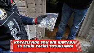 Zehir tacirleri bir bir yakalanıyor