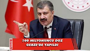 100 milyonuncu doz Gebze'de yapıldı