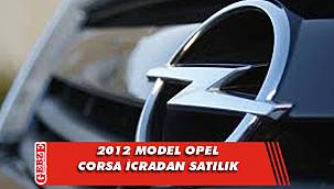 2012 model Opel Corsa icradan satılık