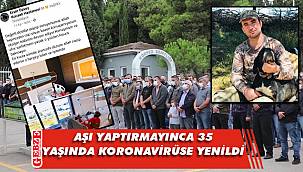 35 yaşındaki Ersin Özsoy, koronavirüse yenildi