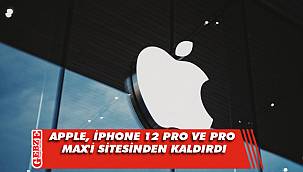 Apple, iPhone 12 Pro ve Pro Max'i sitesinden kaldırdı