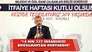 Büyükakın İtfaiye Haftası kutlamasında konuştu