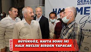 Büyükgöz, halk meclislerine devam ediyor