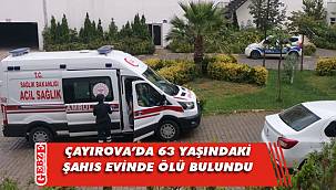Çayırova'da bir kişi evinde ölü bulundu