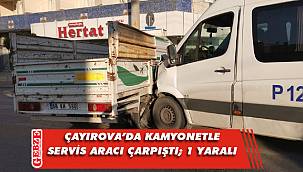 Çayırova'da kamyonetle servis aracı çarpıştı