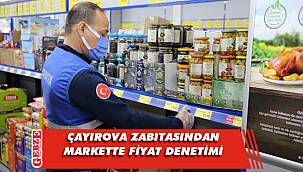 Çayırova zabıtası marketleri denetliyor