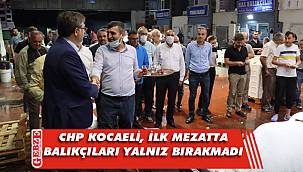 CHP Kocaeli, balıkçı esnafını yalnız bırakmadı