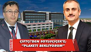 Çiftçi’den Soyluçiçek’e hastane üzerinden gönderme