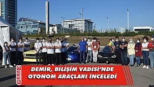 Demir, Gebze'de otonom araçları inceledi