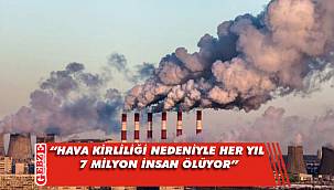 DSÖ; Hava kirliliği nedeniyle her yıl 7 milyon insan ölüyor