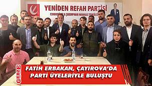 Fatih Erbakan'dan Çayırova'ya sürpriz ziyaret