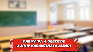 Gebze bölgesinde 6 sınıf karantinada