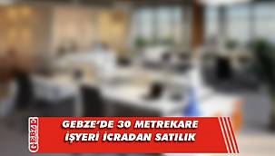 Gebze’de 30 metrekare işyeri icradan satılık