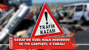 Gebze'de TIR ve özel halk midibüsü çarpıştı