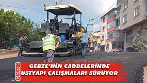 Gebze'de üstyapı çalışmaları hız kesmiyor