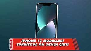 iPhone 13 modelleri Türkiye'de,İşte fiyatlar