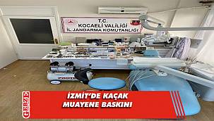 Kaçak diş muayenehanesine baskın