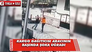 Kargo dağıtıcısı aracının başında şoka uğradı
