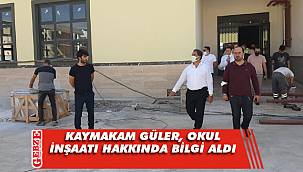 Kaymakam Güler, okul inşaatını gezdi
