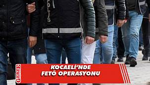 Kocaeli’nde FETÖ operasyonu; 5 gözaltı