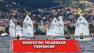 Körfez’de yelkenler yarışacak