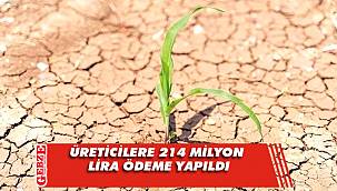 Kuraklıktan zarar gören üreticilere ödeme yapıldı