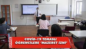MEB'den Covid-19 temaslı öğrencilere 'mazeret izni'