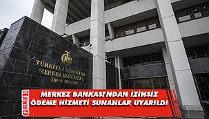 Merkez Bankası'ndan izinsiz ödeme hizmeti sunanlar uyarıldı