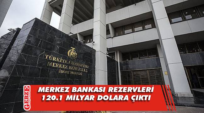 Merkez Bankası rezervleri yükselişte